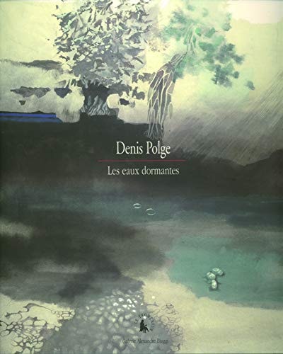Denis Polge - Les eaux dormantes, de Patrick Mauriès | portada del libro