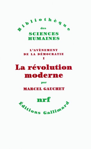 LA REVOLUTION MODERNE, de Marcel Gauchet | portada del libro