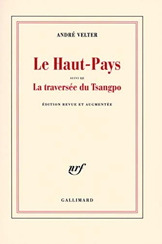 LE HAUT-PAYS/LA TRAVERSEE DU TSANGPO, de Velter | portada del libro