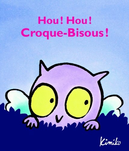 HOU! HOU! CROQUE-BISOUS!, de Kimiko | portada del libro