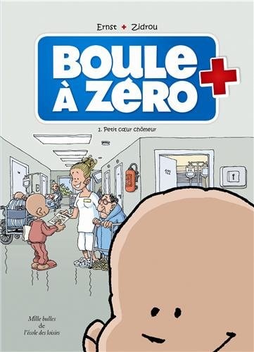 OULE A ZERO T1 PETIT COEUR CHOMEUR, de Serge Ernst | portada del libro