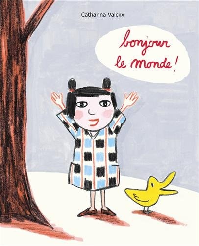 Bonjour le monde !, de Catharina Valckx | portada del libro