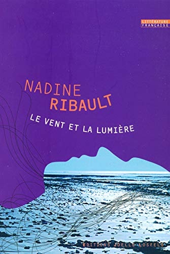 LE VENT ET LA LUMIERE, de Nadine Ribault | portada del libro