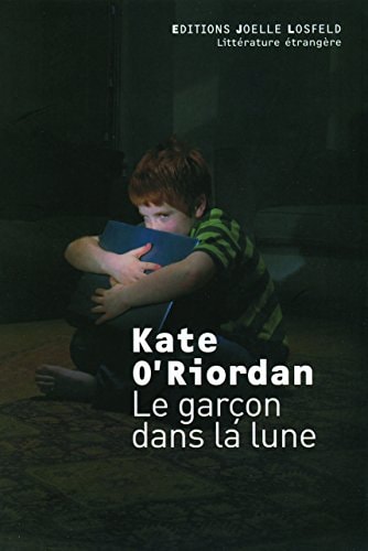 LE GARCON DANS LA LUNE, de Kate O'Riordan | portada del libro