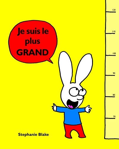 E SUIS LE PLUS GRAND, de Stephanie Blake | portada del libro