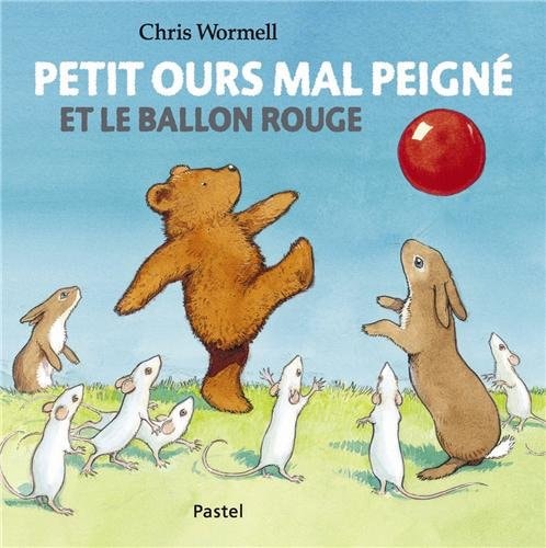 ETIT OURS MAL PEIGNE ET LE BALLON ROUGE, de Christopher Wormell | portada del libro