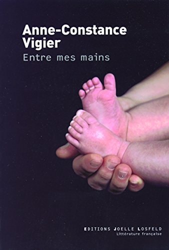 ENTRE MES MAINS, de Vigier | portada del libro