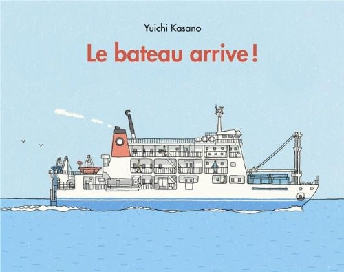 Le bateau arrive!, de Yuichi Kasano | portada del libro