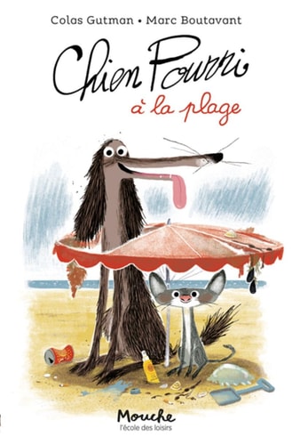 CHIEN POURRI A LA PLAGE, de GUTMAN COLAS#BOUTAVANT MARC | portada del libro