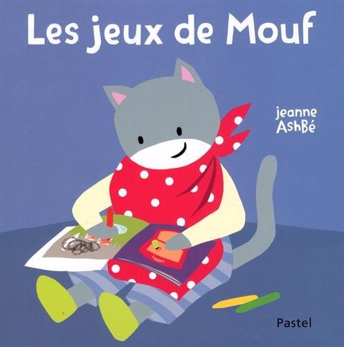 ES JEUX DE MOUF, de Jeanne Ashbé (Auteur et illustratrice de livres pour enfants) | portada del libro