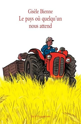 E PAYS OU QUELQU'UN NOUS ATTEND, de Gisèle Bienne | portada del libro