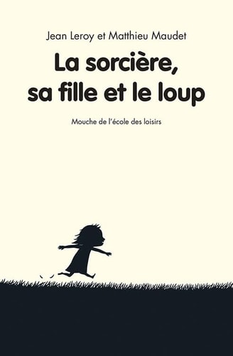 A SORCIERE, SA FILLE ET LE LOUP, de Jean Leroy | portada del libro