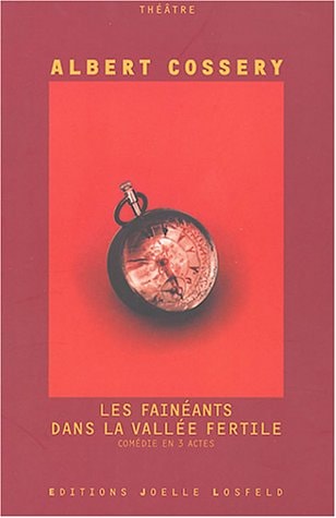 LES FAINEANTS DANS LA VALLEE FERTILE THEATRE, de Cossery | portada del libro