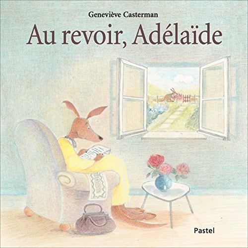 U REVOIR, ADELAIDE, de Geneviève Casterman | portada del libro