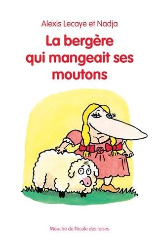 A BERGERE QUI MANGEAIT SES MOUTONS, de Alexis Lecaye | portada del libro