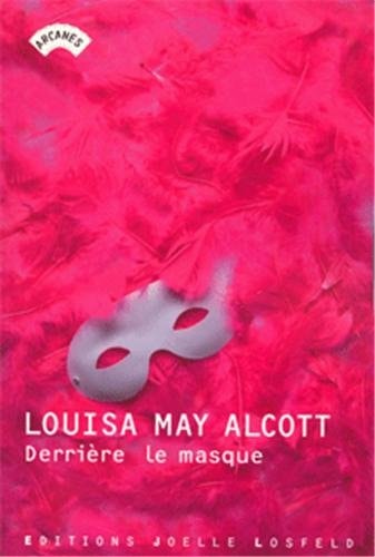 DERRIERE LE MASQUE, de Louisa May Alcott | portada del libro