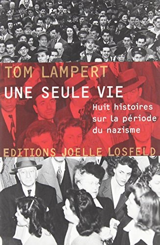 UNE SEULE VIE, de Tom Lampert | portada del libro