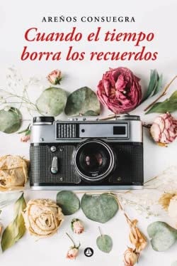 CUANDO EL TIEMPO BORRA LOS RECUERDOS, de CONSUEGRA | portada del libro