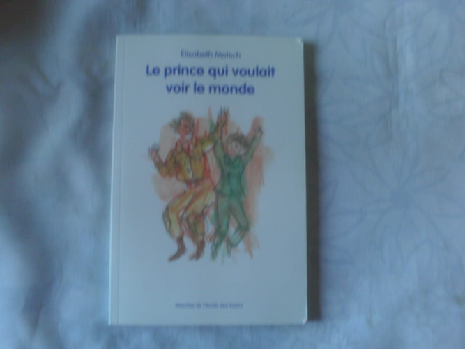 Le prince qui voulait voir le monde, de Elisabeth Motsch | portada del libro