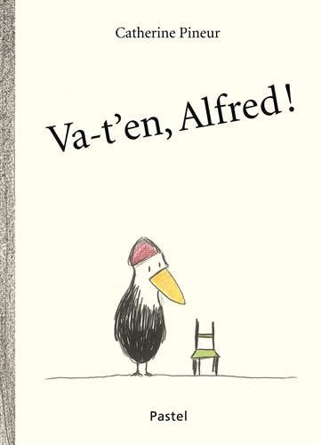 A-T'EN, ALFRED !, de Catherine Pineur | portada del libro
