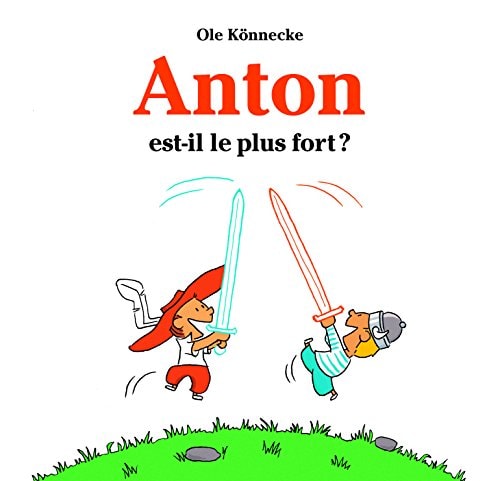 ANTON EST IL LE PLUS FORT, de Ole Könnecke | portada del libro