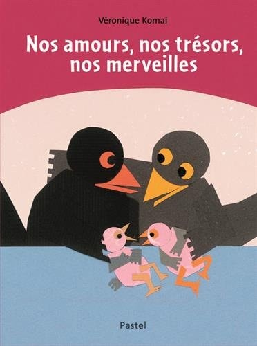 OS AMOURS, NOS TRESORS, NOS MERVEILLES, de Véronique Komai | portada del libro