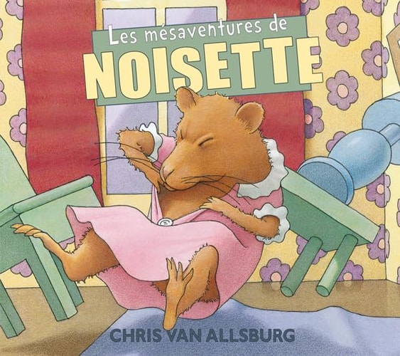 ES MESAVENTURES DE NOISETTE, de Chris Van Allsburg | portada del libro