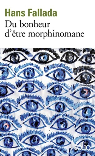 DU BONHEUR D'ETRE MORPHINOMANE, de Hans Fallada | portada del libro