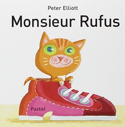 ONSIEUR RUFUS, de Peter Elliott (illustrateur et musicien).) | portada del libro