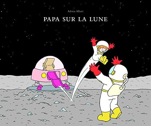 Papa sur la lune, de Adrien Albert | portada del libro