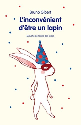 'INCONVENIENT D'ETRE UN LAPIN, de Bruno Gibert | portada del libro