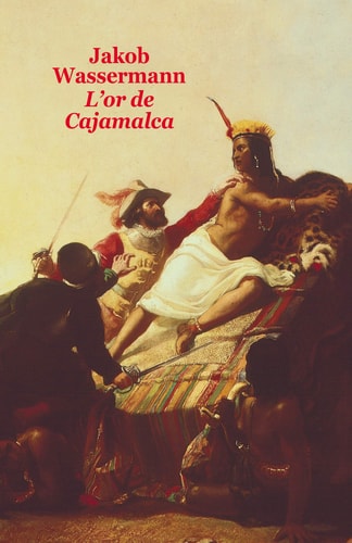 L'Or de Cajamalca, de Jakob Wassermann | portada del libro