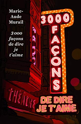 000 FACONS DE DIRE JE T'AIME, de Marie-Aude Murail | portada del libro