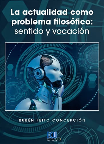 ACTUALIDAD COMO PROBLEMA FILOSOFICO:SENTIDO Y VOCACION, de FEITO CONCEPCION | portada del libro