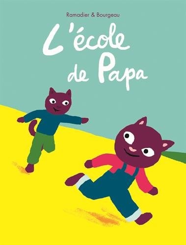 'ECOLE DE PAPA, de Cédric Ramadier | portada del libro