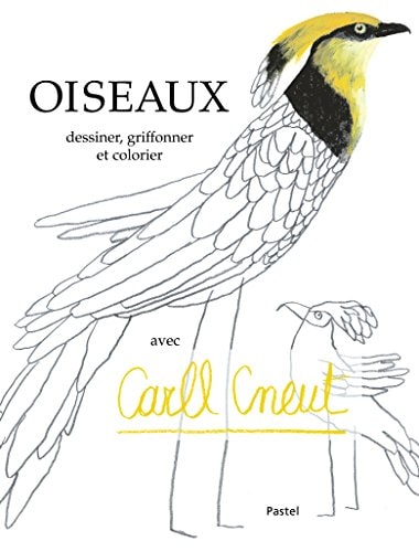 ISEAUX DESSINER, GRIFFONNER ET, de Carll Cneut | portada del libro