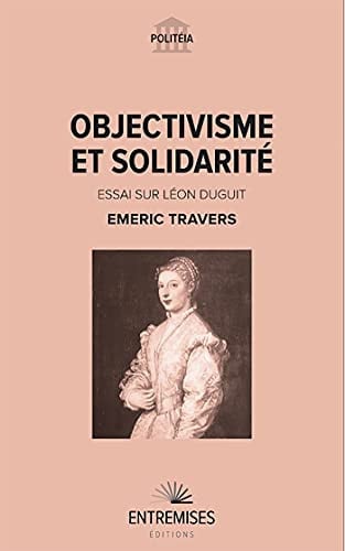 OBJECTIVISME ET SOLIDARITE, de TRAVERS EMERIC | portada del libro