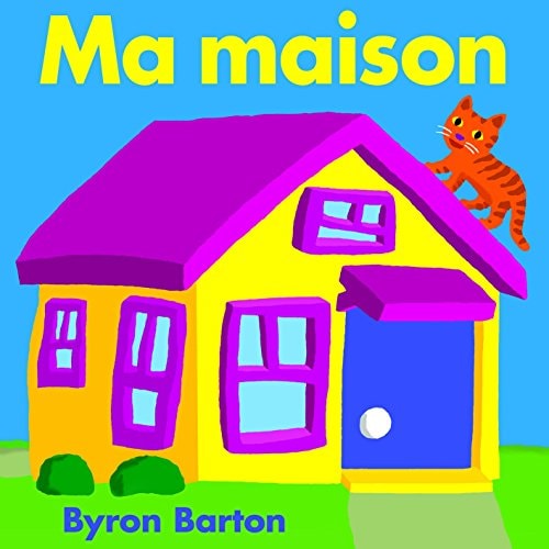A MAISON, de Byron Barton | portada del libro