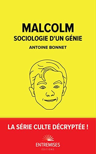 MALCOLM SOCIOLOGIE D'UN GENIE, de BONNET ANTOINE | portada del libro
