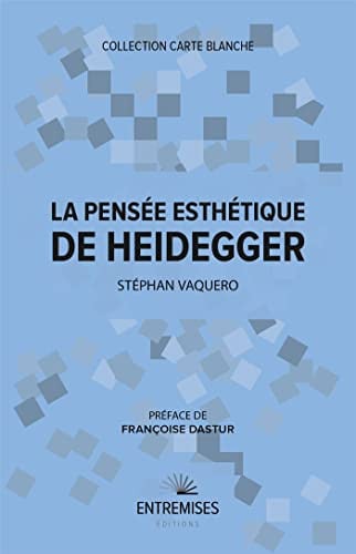 LA PENSEE ESTHETIQUE DE HEIDEGGER, de VAQUERO STEPHAN | portada del libro