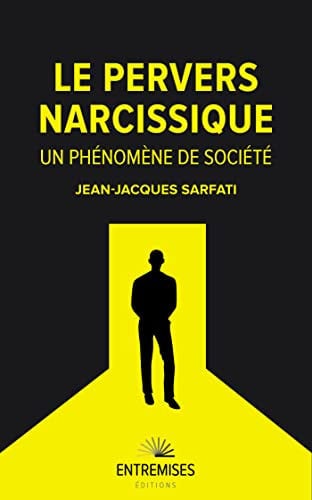 LE PERVERS NARCISSIQUE UN PHENOMENE DE SOCIETE, de JEAN-JACQUES SA | portada del libro