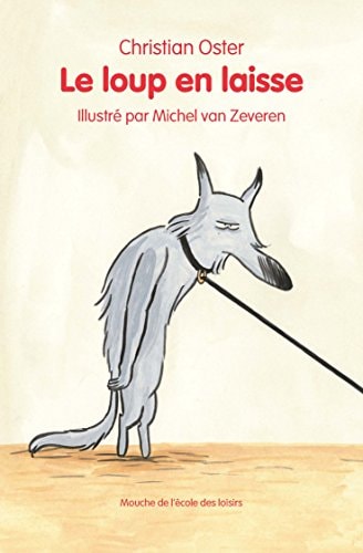E LOUP EN LAISSE, de Christian Oster | portada del libro