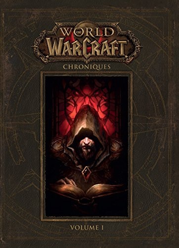 WORLD WARCRAFT CHRONIQUES VOL 1, de Chris Metzen | portada del libro