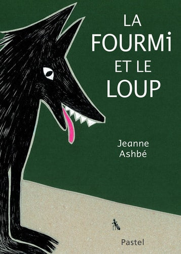 A FOURMI ET LE LOUP, de Jeanne Ashbé | portada del libro