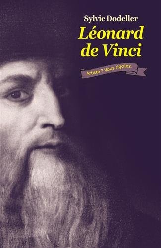 EONARD DE VINCI ARTISTE ? VOUS RIGOLEZ, de Sylvie Dodeller | portada del libro