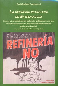 REFINERIA PETROLERA DE EXTREMADURA,LA, de CALDERON GONZALEZ, JOSE | portada del libro