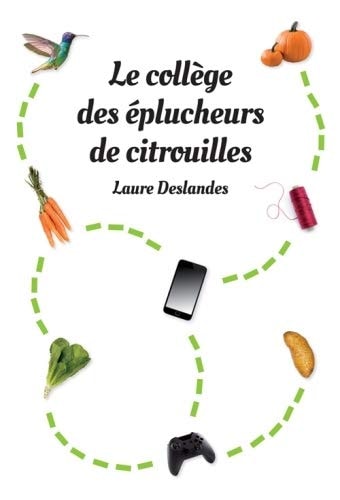 Le college des eplucheurs de Citrouilles, de Laure Deslandes | portada del libro