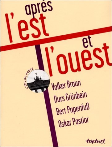 APRES LEST ET LOUEST VOLKER BRAUN DURS GRÜNBEIN, BERT P, de Volker Braun | portada del libro