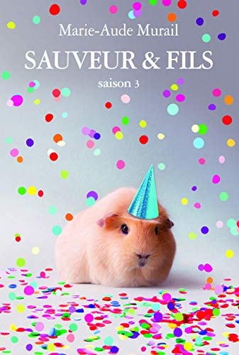 SAUVEUR ET FILS SAISON 3, de Marie-Aude Murail | portada del libro