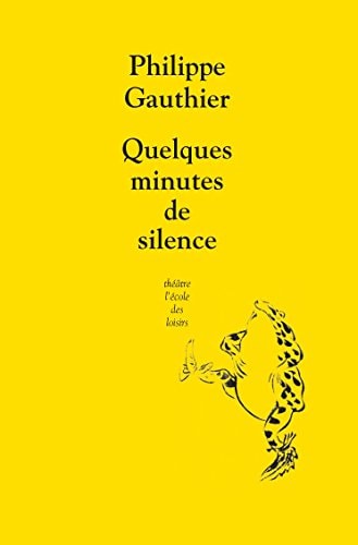 UELQUES MINUTES DE SILENCE, de Philippe Gauthier | portada del libro